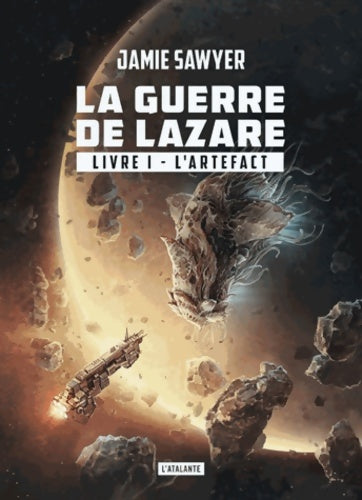 Livrenpoche : L'ARTEFACT Tome I : LAZARE EN GUERRE - Jamie Sawyer - Livre