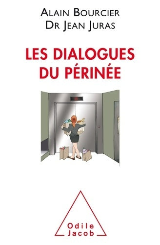 Livrenpoche : Les dialogues du périnée - Alain Bourcier - Livre