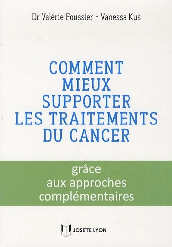 Livrenpoche : Comment mieux supporter les traitements du cancer - Valérie Foussier - Livre