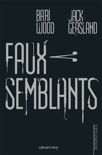Livrenpoche : Faux-semblants - Barry Wood - Livre
