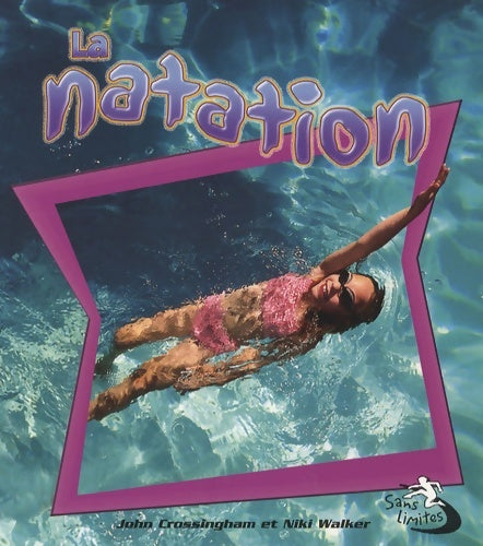 Livrenpoche : La natation - John Crossingham - Livre