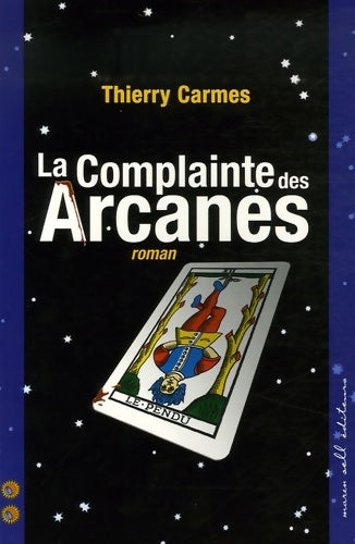 Livrenpoche : La complainte des arcanes - Thierry Carmes - Livre