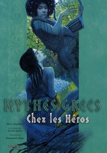 Livrenpoche : Les Mythes Grecs chez les héros - Maria Angelidou - Livre