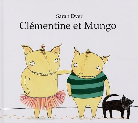 Livrenpoche : clementine & mungo - Dyer Sarah - Livre