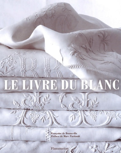 Livrenpoche : Le Livre du blanc - Françoise De Bonneville - Livre