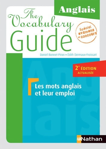 Livrenpoche : The Vocabulary Guide - Les mots anglais et leur emploi - Daniel Bonnet-Piron - Livre