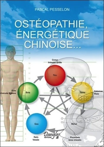 Livrenpoche : Ostéopathie énergétique chinoise... - Pascal Pesselon - Livre