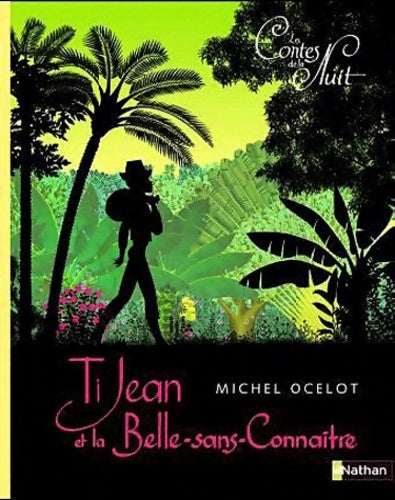 Livrenpoche : Ti-Jean et la Belle-Sans-Connaître : Les petits albums - Michel Ocelot - Livre