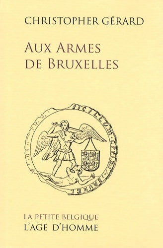 Livrenpoche : Aux armes de Bruxelle - Christopher Gérard - Livre
