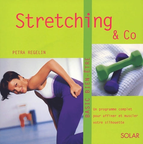 Livrenpoche : Stretching and Co - Petra Regelin - Livre