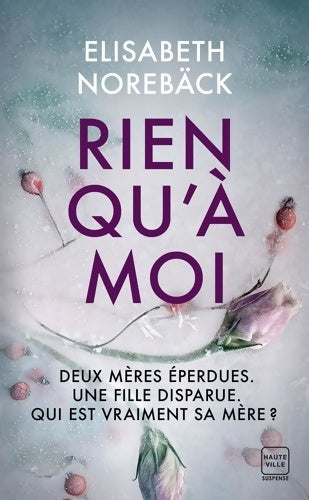 Livrenpoche : Rien qu'à moi - Elisabeth Norebäck - Livre