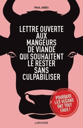 Livrenpoche : Lettre ouverte aux mangeurs de viande : Qui souhaitent le rester sans culpabiliser - Paul Ariès - Livre