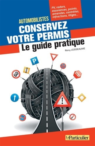 Livrenpoche : Automobilistes conservez votre permis - Le guide pratique - Rémy Josseaume - Livre