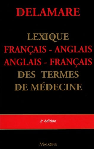 Livrenpoche : Lexique bilingue français-anglais : Des termes de médecine - Jacques Delamare - Livre
