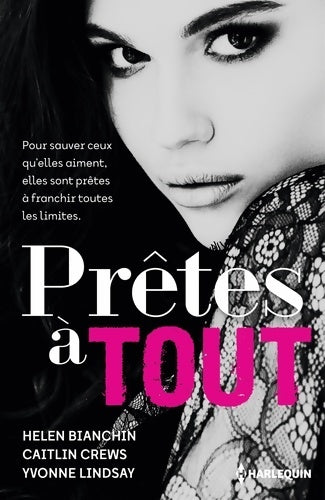 Livrenpoche : Prêtes à tout : Un scandaleux marché ; Mensonge à haut risque ; Dans la peau d'une call-girl - Helen Bianchin - Livre