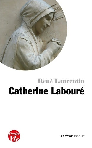 Livrenpoche : Petite vie de Catherine Labouré - René Laurentin - Livre