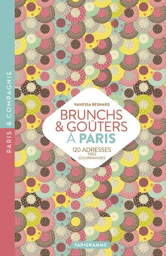 Livrenpoche : Brunchs & goûters à Paris - Vanessa Besnard - Livre