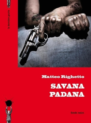 Livrenpoche : Savana Padana - Matteo Righetto - Livre