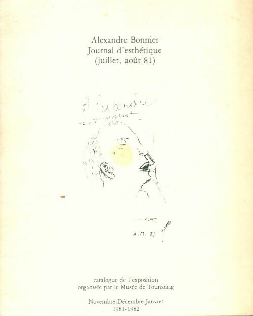Livrenpoche : Journal d'esthétique (juillet, août 81) - Alexandre Bonnier - Livre