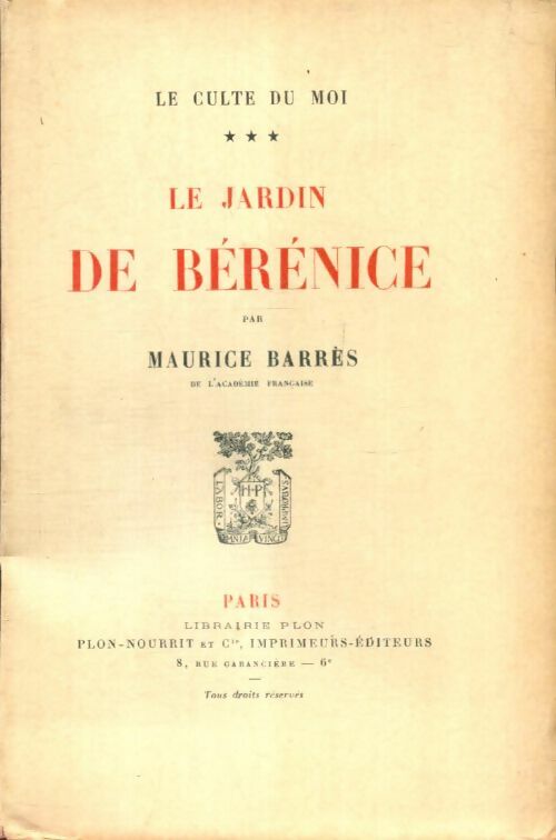 Livrenpoche : Le culte du moi Tome III : Le jardin de Bérénice - Maurice Barrès - Livre