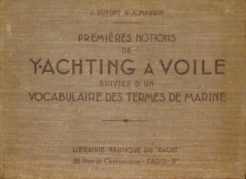 Livrenpoche : Premières notions de yachting à voile - A. J.; Maugin - Livre