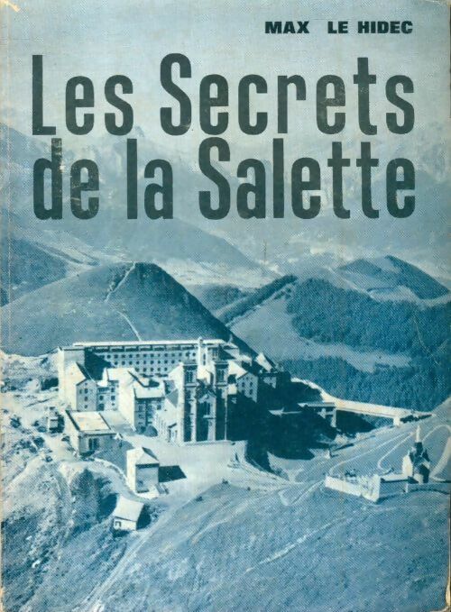 Livrenpoche : Les secrets de la Salette - Max Le Hidec - Livre