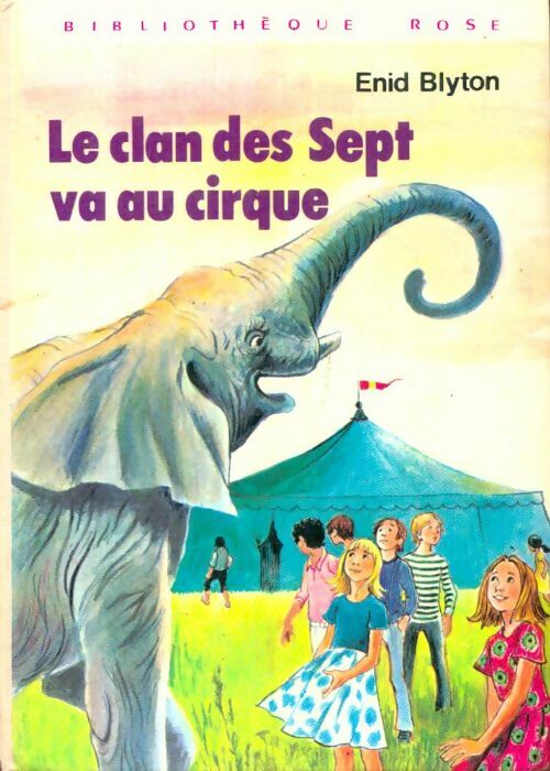 Livrenpoche : Le clan des sept va au cirque - Enid Blyton - Livre