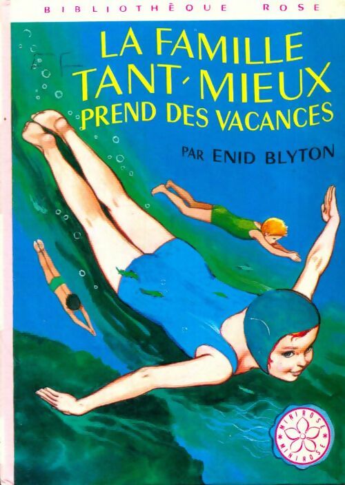 Livrenpoche : La famille Tant-Mieux prend des vacances - Enid Blyton - Livre