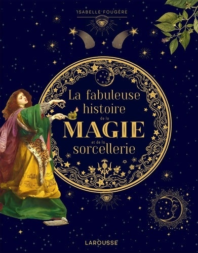 Livrenpoche : La fabuleuse histoire de la magie - Isabelle Fougère - Livre