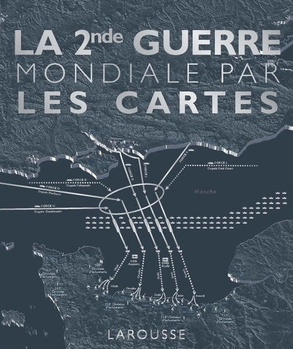 Livrenpoche : La Seconde Guerre Mondiale par les cartes - Collectif - Livre