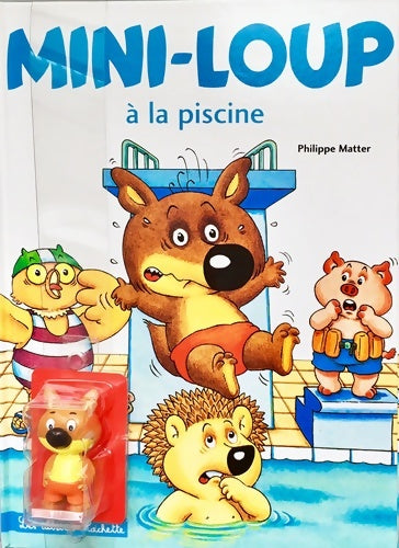 Livrenpoche : Mini-Loup à la piscine + 1 figurine - Philippe Matter - Livre