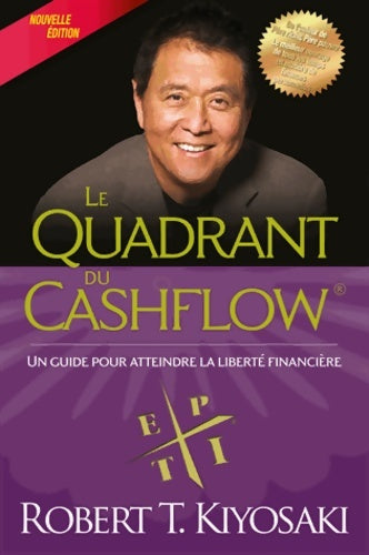 Livrenpoche : Le quadrant du cashflow  : Le quadrant du cashflow pour atteindre votre liberté financière - Robert T. Kiyosaki - Livre