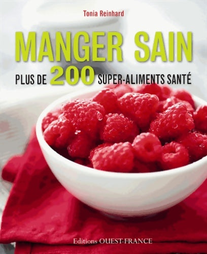 Livrenpoche : Manger sain Plus de 200 super-aliments santé - Tonia Reinhard - Livre