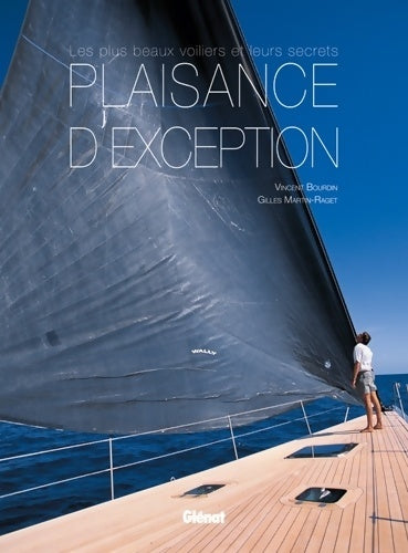 Livrenpoche : Plaisance d'exception : Les plus beaux voiliers et leurs secrets - Vincent Bourdin - Livre