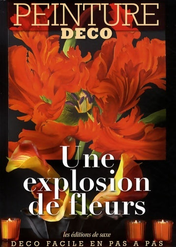 Livrenpoche : Une explosion de fleurs : Une explosion de fleurs - Editions De Saxe - Livre
