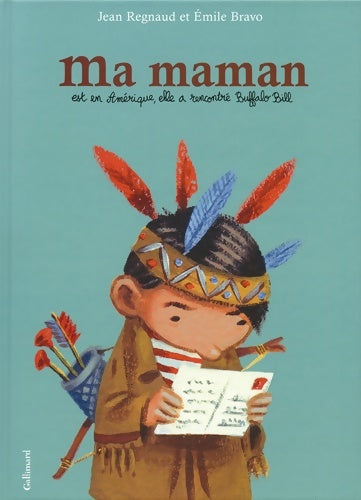 Livrenpoche : Ma maman est en Amérique elle a rencontré Buffalo Bill - Emile Bravo - Livre