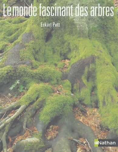 Livrenpoche : Le Monde fascinant des arbres - Eckart Pott - Livre