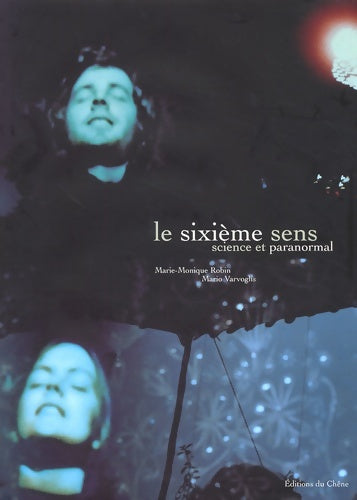Livrenpoche : Le Sixième Sens : Science et Paranormal - Mario Varvoglis - Livre