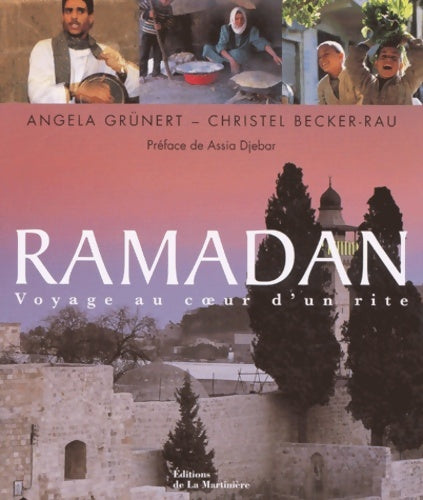 Livrenpoche : Ramadan : Voyage au coeur d'un rite - Angela Grünert - Livre