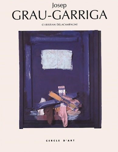 Livrenpoche : Joseph Grau-Garriga - Christian Delacampagne - Livre