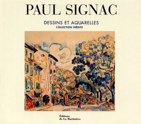 Livrenpoche : Paul Signac : Dessins et Aquarelles - Ferretti - Livre