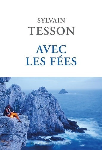 Livrenpoche : Avec les fées - Sylvain Tesson - Livre