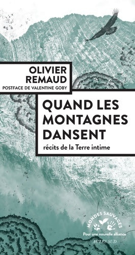 Livrenpoche : Quand les montagnes dansent : Récits de la terre intime - Olivier Remaud - Livre