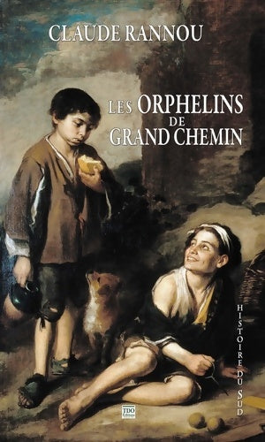 Livrenpoche : Les orphelins de grand chemin : L'incroyable destin d'une fratrie gasconne emportée par la guerre de Cent ans - Claude Rannou - Livre