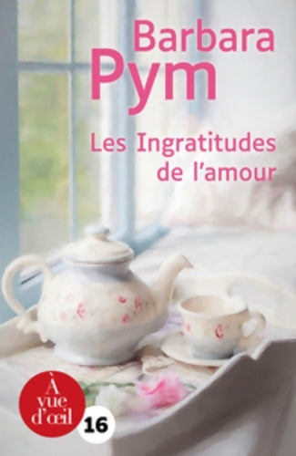 Livrenpoche : Les ingratitudes de l'amour - Barbara Pym - Livre