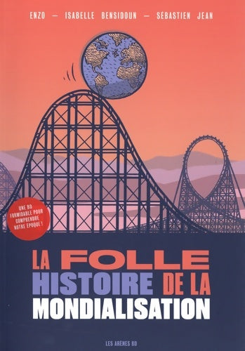 Livrenpoche : La Folle histoire de la mondialisation en BD - Isabelle Bensidoun - Livre