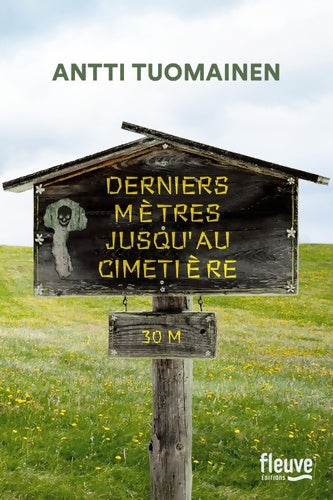 Livrenpoche : Derniers mètres jusqu'au cimetière - Antti Tuomainen - Livre
