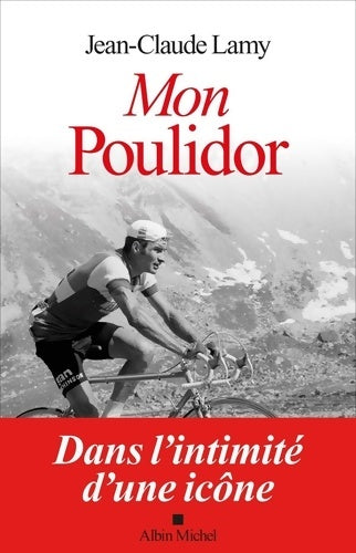 Livrenpoche : Mon Poulidor - Jean-Claude Lamy - Livre