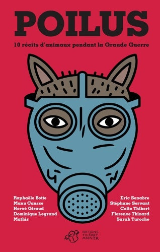 Livrenpoche : Poilus : 10 récits d'animaux pendant la Grande Guerre - Collectif - Livre