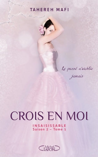 Livrenpoche : Insaisissable Saison 2 Tome I Crois en moi - Tahereh Mafi - Livre
